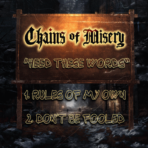 Chains Of Misery : Heed These Words Chains Of Misery : Heed These Words